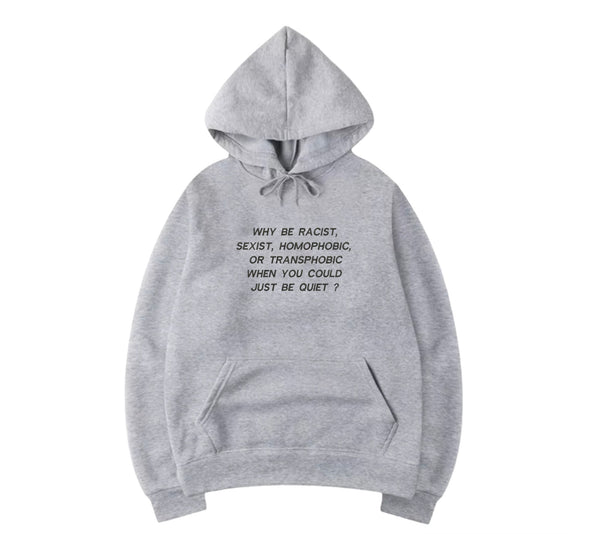 Why Be..... Hooded Sweatshirt