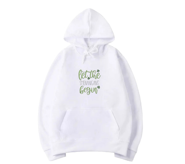 Let the Shenanigans Begin Hooded Sweatshirt
