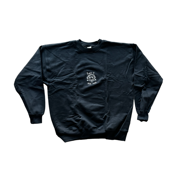 Custom F U Crewneck Sweatshirt